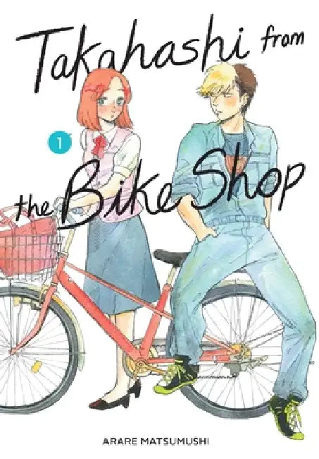 Takahashi from the Bike Shop, Vol. 1 by Arare Matsumushi