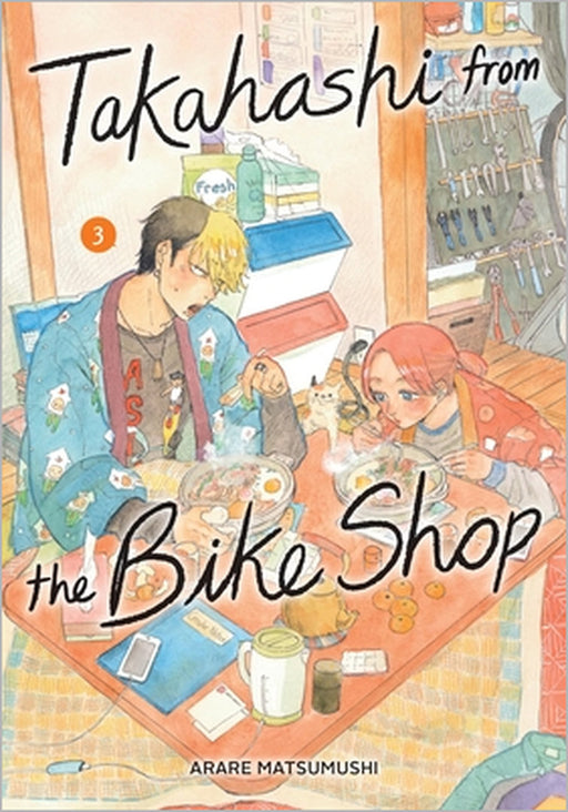 Takahashi from the Bike Shop, Vol. 3 by Arare Matsumushi, Giuseppe Di Martino, Rochelle Gancio