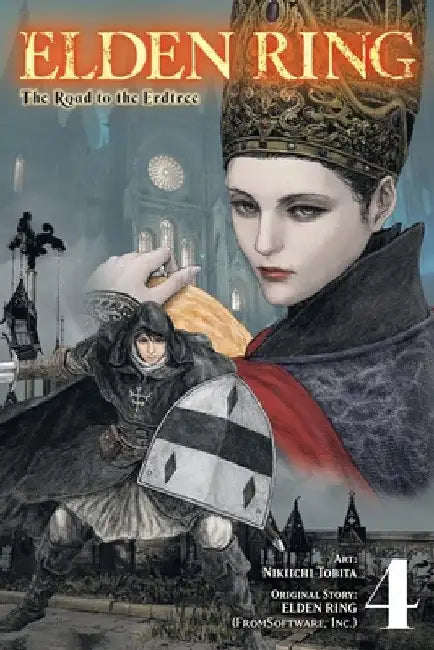Elden Ring: The Road to the Erdtree, Vol. 4 by Nikiichi Tobita