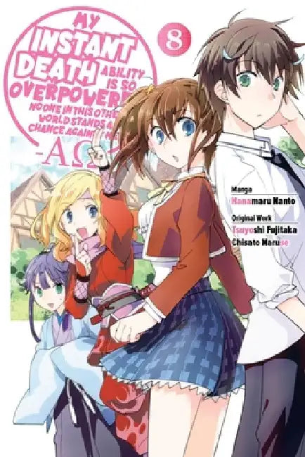 My Instant Death Ability Is So Overpowered, No One in This Other World Stands a Chance Against Me! --Ao--, Vol. 8 (Manga) by Tsuyoshi Fujitaka
