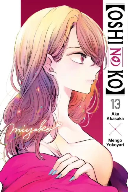 [Oshi No Ko], Vol. 13: Volume 13 by Aka Akasaka, Mengo Yokoyari, Abigail Blackman