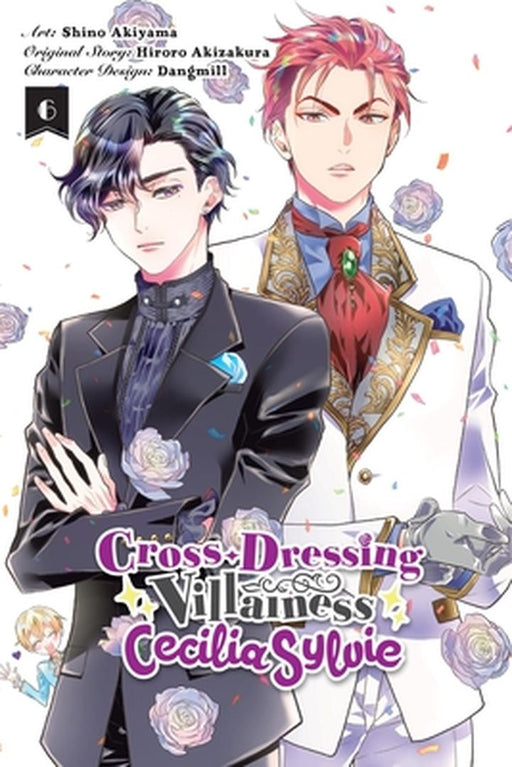 Cross-Dressing Villainess Cecilia Sylvie, Vol. 6 (Manga) by Hiroro Akizakura