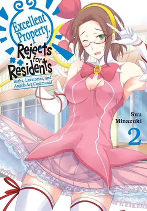 Excellent Property, Rejects for Residents, Vol.2: Baths, Lavatories, and Angels Are Communal by Suu Minazuki