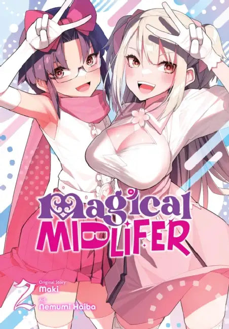 Magical Midlifer, Vol. 2: Volume 2 by Nemumi Haiba, Maki, Brandon Bovia