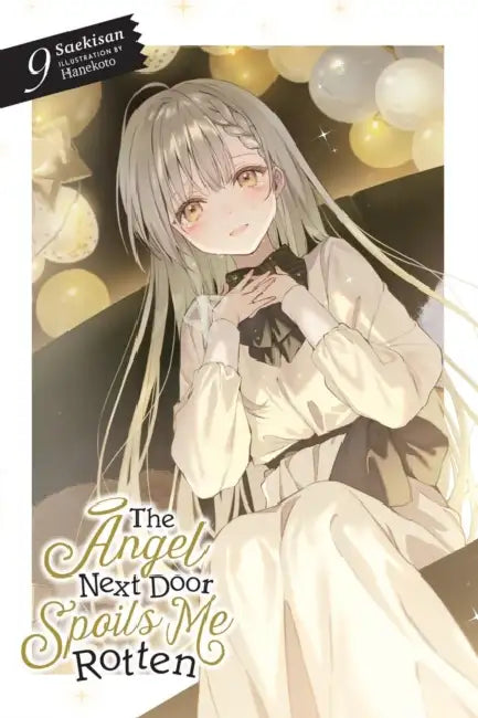 The Angel Next Door Spoils Me Rotten, Vol. 9 (Light Novel) by Saekisan, Hanekoto, Nicole Wilder