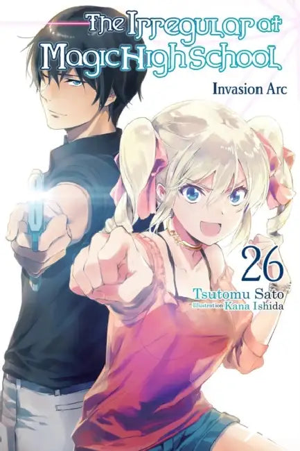 The Irregular at Magic High School, Vol. 26 (Light Novel) by Tsutomu Sato, Kana Ishida