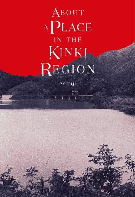 About a Place in the Kinki Region by Sesuji, Michael Blaskowsky