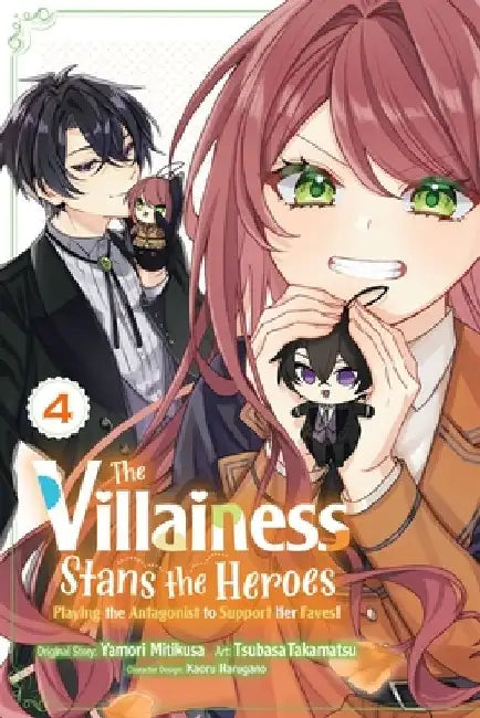 The Villainess Stans the Heroes: Playing the Antagonist to Support Her Faves!, Vol. 4: Volume 4 by Yamori Mitikusa