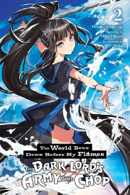 The World Bows Down Before My Flames, Vol. 2 (Novel): Volume 2 by Hiyoko Sumeragi