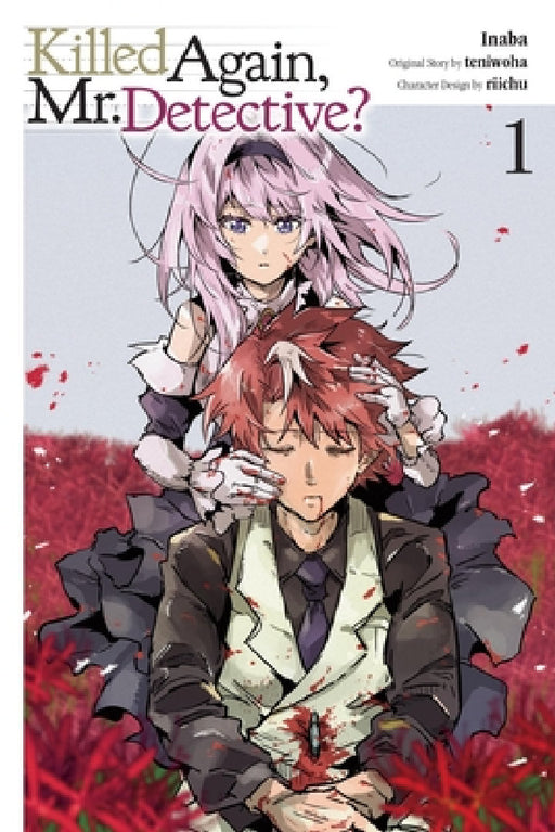 Killed Again, Mr. Detective?, Vol. 1 by Inaba, Riichu, Teniwoha