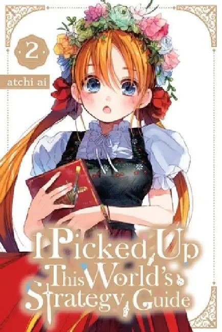 I Picked Up This World's Strategy Guide, Vol. 2 by Atchi Ai