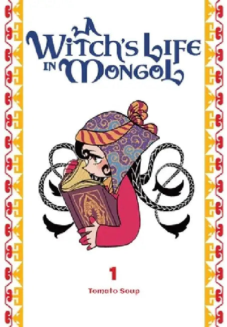 A Witch's Life in Mongol, Vol. 1: Volume 1 by Tomato Tomato Soup
