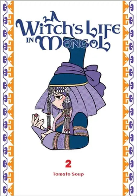 A Witch's Life in Mongol, Vol. 2 by Tomato Soup, Tomato