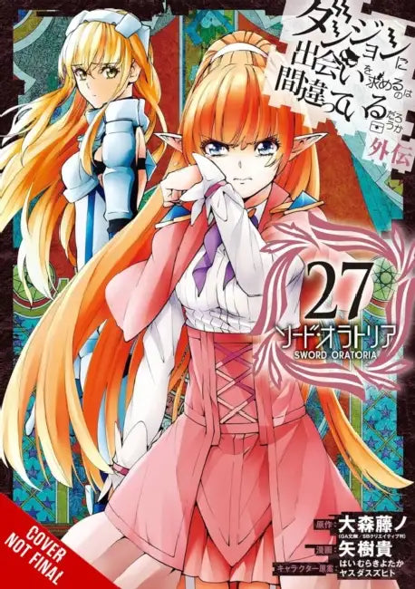 Is It Wrong to Try to Pick Up Girls in a Dungeon? on the Side: Sword Oratoria, Vol. 27 (Manga) by Fujino Omori, Takashi Yagi, Kiyotaka Haimura