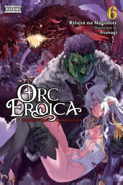 Orc Eroica, Vol. 6 (Light Novel) by Rifujin Na Magonote, Asanagi, Evie Lund