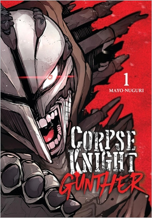 Corpse Knight Gunther, Vol. 1: Volume 1 by Mayo-Nuguri, Chris Burgener
