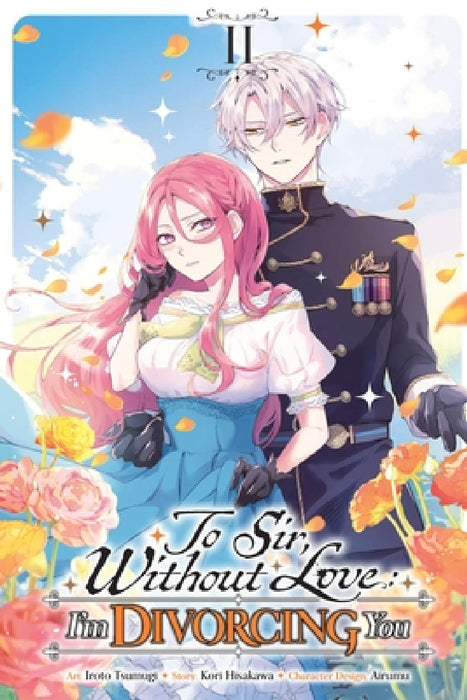 To Sir, Without Love: I'm Divorcing You, Vol. 2 (Manga) by Kori Hisakawa, Iroto Tsumugi, Airumu
