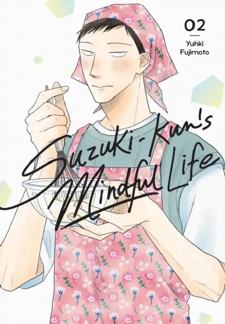 Suzuki-Kun's Mindful Life, Vol. 2 by Yuhki Fujimoto, Leighann Harvey, Katie Blakeslee