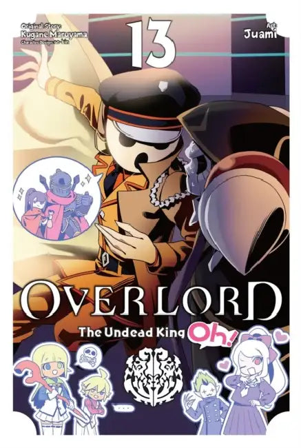 Overlord: The Undead King Oh!, Vol. 13 by Kugane Maruyama, Juami, So-Bin