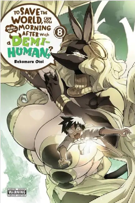 To Save the World, Can You Wake Up the Morning After with a Demi-Human?, Vol. 8 by Otoi, Rekomaru