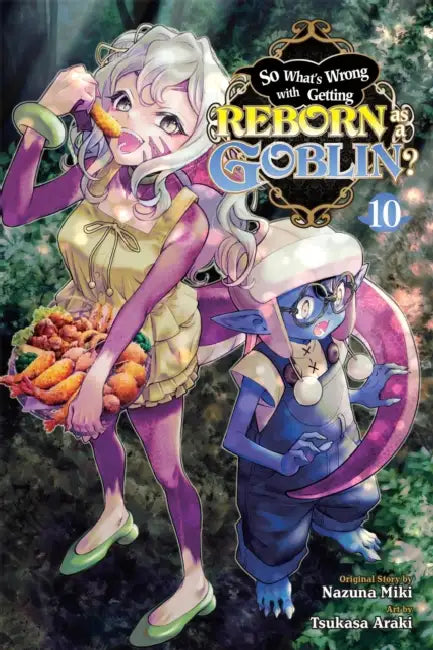 So What's Wrong with Getting Reborn as a Goblin?, Vol. 10: Volume 10 by Nazuna Miki, Tsukasa Araki, Caleb Cook