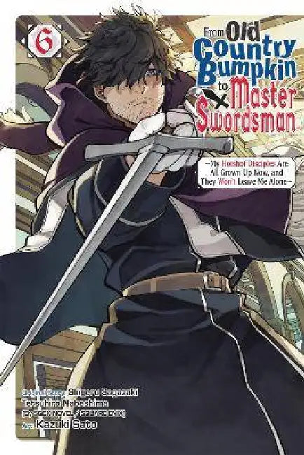 From Old Country Bumpkin to Master Swordsman, Vol. 6 by Shigeru Sagazaki, Tetsuhiro Nabeshima, Kazuki Sato