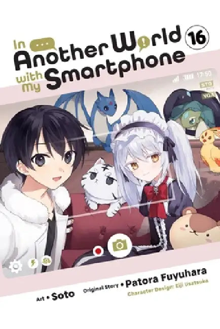 In Another World with My Smartphone, Vol. 16 (Manga) by Patora Fuyuhara, Soto, Alexander Keller-Nelson