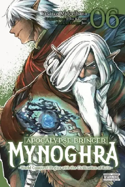 Apocalypse Bringer Mynoghra, Vol. 6 (Manga): World Conquest Begins with the Civilization of Ruin (Clone) by Fehu Kazuno, Yasaiko Midorihana, Jun