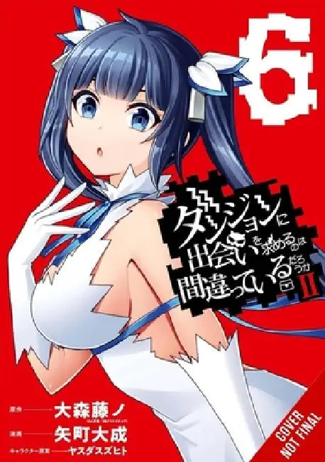 Is It Wrong to Try to Pick Up Girls in a Dungeon? II, Vol. 6 (Manga): Volume 6 by Fujino Omori, Taisei Yamachi, Suzuhito Yasuda