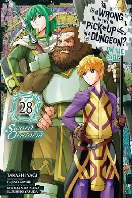 Is It Wrong to Try to Pick Up Girls in a Dungeon? on the Side: Sword Oratoria, Vol. 28 (Manga) by Fujino Omori, Takashi Yagi, Kiyotaka Haimura