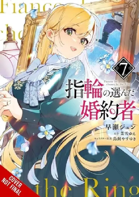 The Fiancee Chosen by the Ring, Vol. 7 by Jyun Hayase, Yue Matsuyuki, Yasuyuki Torikai
