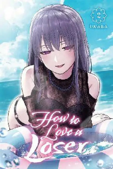 How to Love a Loser, Vol. 2 by Iwaba, Paul Starr, Michelle Ai