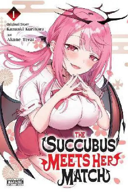 The Succubus Meets Her Match, Vol. 1 by Kazuaki Kurihara, Akane Terai, Christine Dashiell