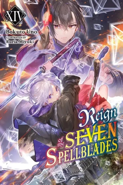 Reign of the Seven Spellblades, Vol. 14 (Light Novel) by Bokuto Uno, Ruria Miyuki, Andrew Cunningham