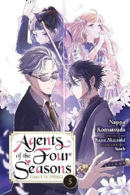 Agents of the Four Seasons: Dance of Spring, Vol. 5 by Nappa Komatsuda, Kana Akatsuki, Suoh