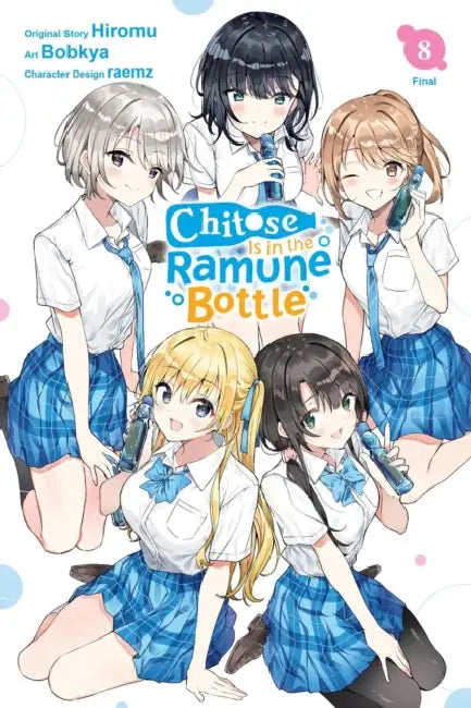 Chitose Is in the Ramune Bottle, Vol. 8 (Manga): Volume 8 by Hiromu, Bobkya, Raemz