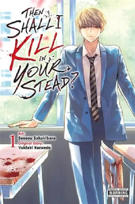 Then Shall I Kill in Your Stead?, Vol. 1 by Yukiaki Kurando, Sousou Sakakibara, Kevin Gifford