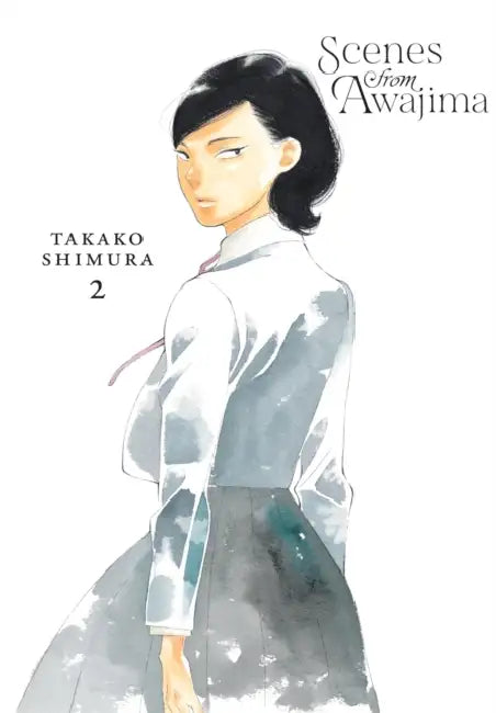 Scenes from Awajima, Vol. 2: Volume 2 by Takako Shimura, Andria McKnight, Rebecca Sze