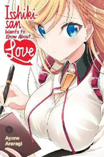Isshiki-San Wants to Know about Love, Vol. 1 by Ayune Araragi, Matthew Rutsohn