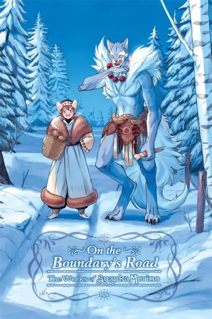 On the Boundary's Road: The Works of Suzuka Morino by Suzuka Morino, M. Fulcrum, Abigail Blackman