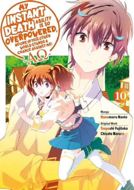 My Instant Death Ability Is So Overpowered, No One in This Other World Stands a Chance Against Me! --Ao--, Vol. 10 (Manga): Volume 10 by Tsuyoshi Fujitaka, Hanamaru Nanto, Chisato Naruse
