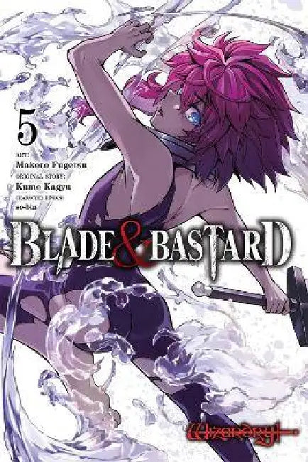 Blade & Bastard, Vol. 5 (Manga) by Kumo Kagyu, Makoto Fugetsu, So-Bin