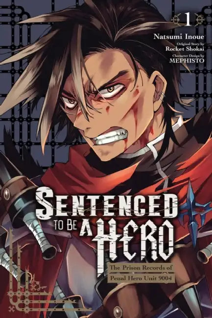 Sentenced to Be a Hero, Vol. 1 (Manga): The Prison Records of Penal Hero Unit 9004 Volume 1 by Natsumi Inoue, Rocket Shokai, Mephisto