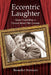 Eccentric Laughter by Benedict Morrison