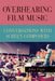 Overhearing Film Music: Conversations with Screen Composers by John Caps