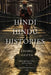 Hindi Hindu Histories: Caste, Ayurveda, Travel, and Communism in Early-Twentieth-Century India by Charu Gupta