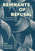 Remnants of Refusal by Erin Shevaugn Schlumpf