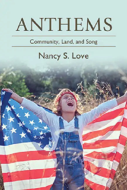 Anthems by Nancy S. Love