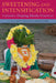 Sweetening and Intensification: Currents Shaping Hindu Practices by Amy L. Allocco, Xenia Zeiler