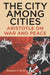 The City Among Cities: Aristotle on War and Peace by Stephen P. Sims
